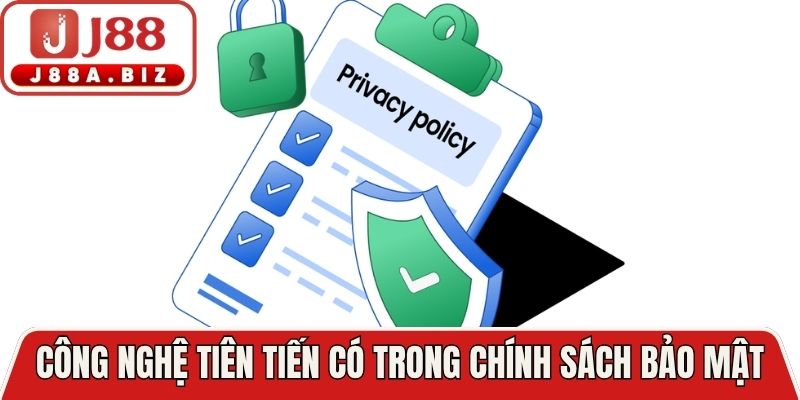Các công nghệ tiên tiến có trong chính sách bảo mật