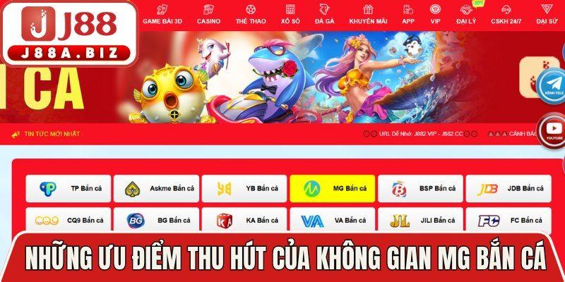 Những ưu điểm thu hút của không gian MG bắn cá